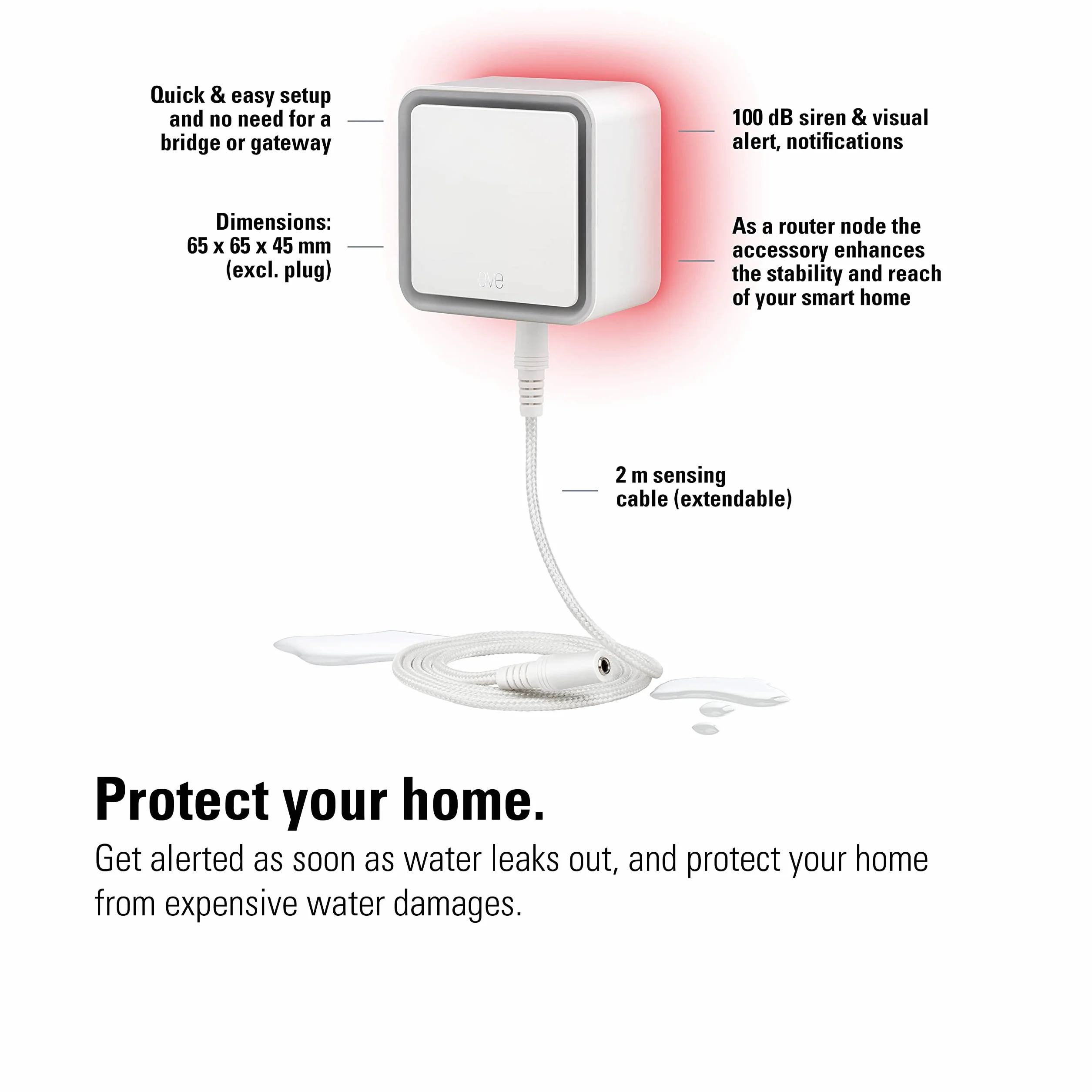 Eve Water Guard - Détecteur de Fuite d'eau pour Maison connectée avec câble de détection de 2 m, sirène de 100 DB et alertes de Fuite sur iPhone, iPad, Apple Watch (Apple HomeKit), Bluetooth, Thread