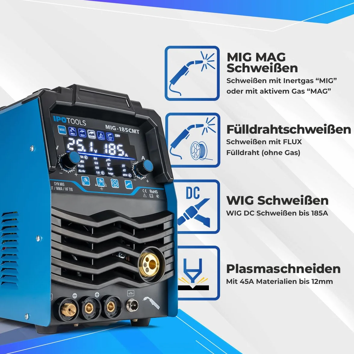 IPOTOOLS Poste de soudage combiné MIG-185CMT Poste de soudage 7 en 1 TIG MIG MAG avec découpeur plasma 45 A Synergic Inverter Poste de soudage 185 A avec FLUX | 230V | 7 ans de garantie